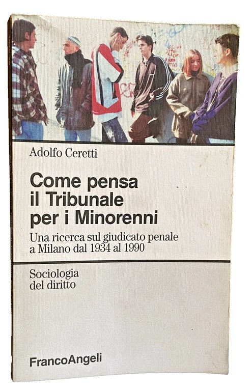 COME PENSA IL TRIBUNALE PER I MINORENNI. UNA RICERCA SUL …