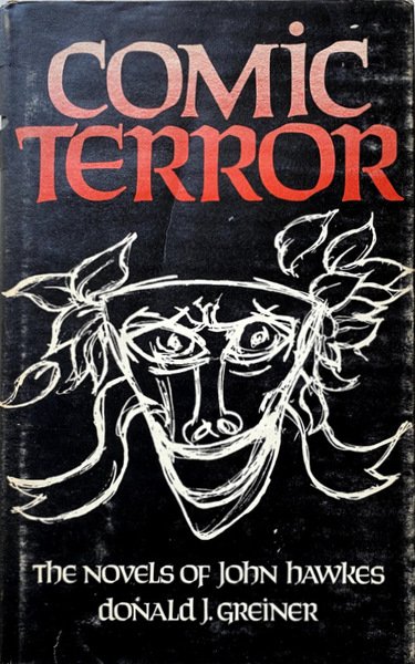 COMIC TERROR: THE NOVELS OF JOHN HAWKES