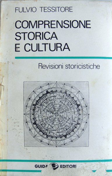 COMPRENSIONE STORICA E CULTURA. REVISIONI STORICISTICHE