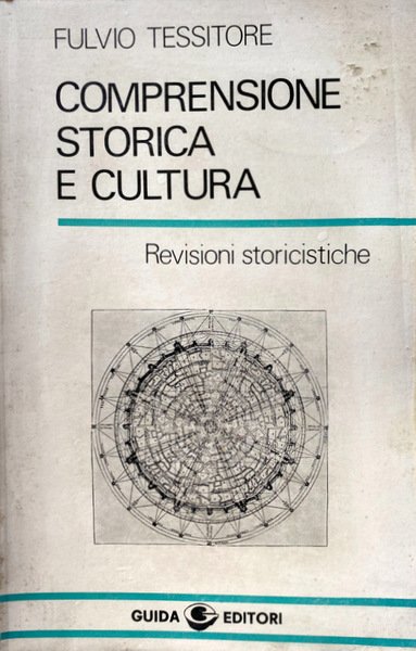 COMPRENSIONE STORICA E CULTURA. REVISIONI STORICISTICHE