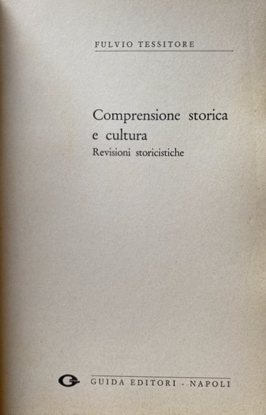 COMPRENSIONE STORICA E CULTURA. REVISIONI STORICISTICHE
