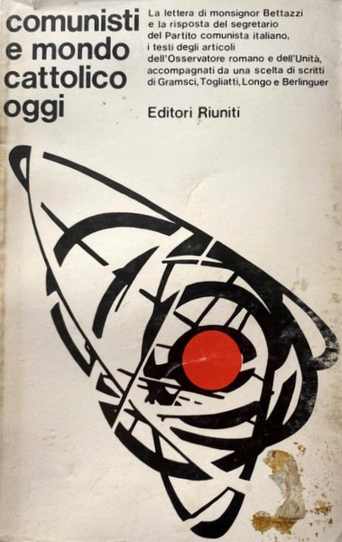 COMUNISTI E MONDO CATTOLICO OGGI. A CURA DI ANTONIO TATÒ
