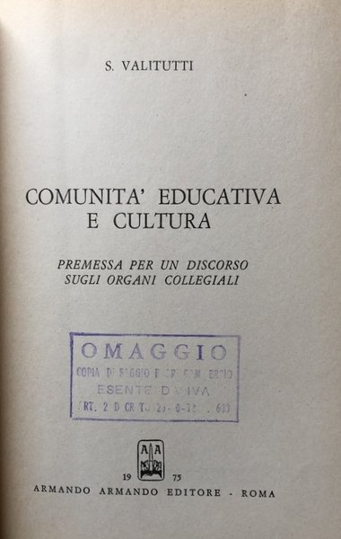 COMUNITÀ EDUCATIVA E CULTURA: PREMESSA PER UN DISCORSO SUGLI ORGANI …