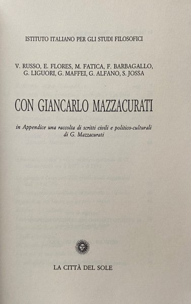 CON GIANCARLO MAZZACURATI. IN APPENDICE UNA RACCOLTA DI SCRITTI CIVILI …