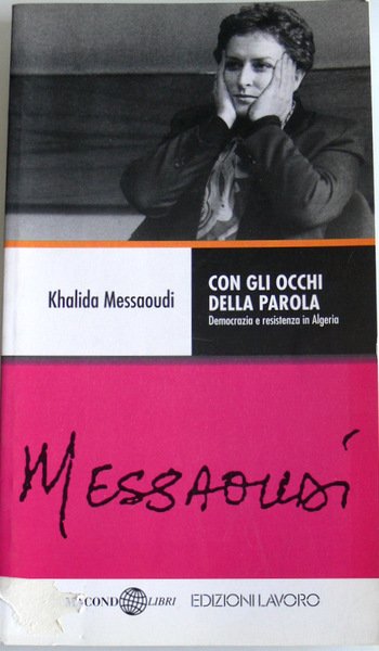 CON GLI OCCHI DELLA PAROLA. ISLAMISMO, DEMOCRAZIA E RESISTENZA IN …