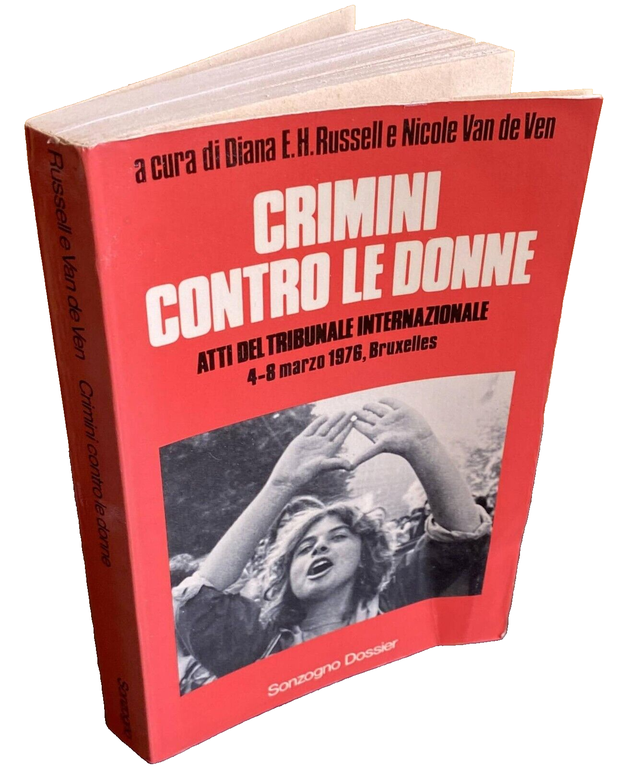 CRIMINI CONTRO LE DONNE. ATTI DEL TRIBUNALE INTERNAZIONALE 4-8 MARZO …