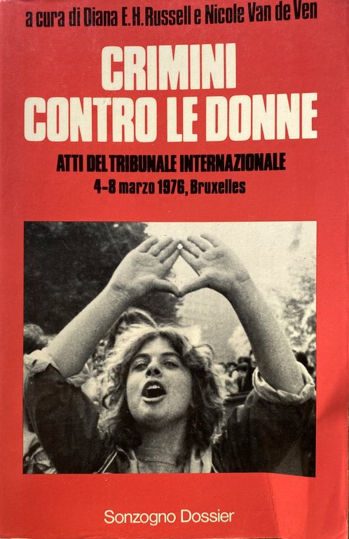 CRIMINI CONTRO LE DONNE. ATTI DEL TRIBUNALE INTERNAZIONALE 4-8 MARZO …