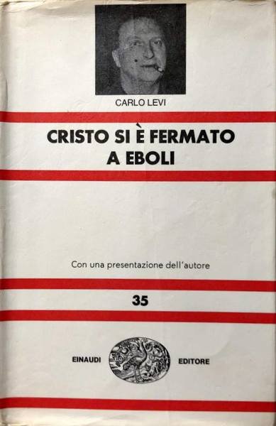 CRISTO SI È FERMATO A EBOLI. CON UNA PRESENTAZIONE DELL'AUTORE