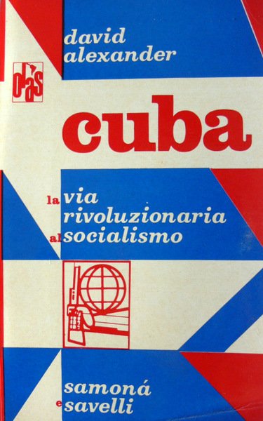 CUBA: LA VIA RIVOLUZIONARIA AL SOCIALISMO