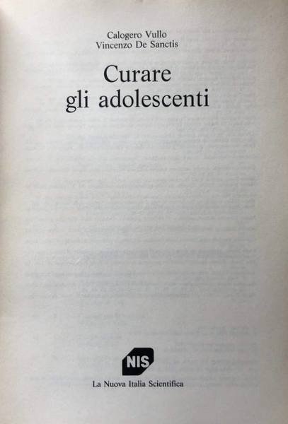 CURARE GLI ADOLESCENTI. A CURA DI CALOGERO VULLO, VINCENZO DE …