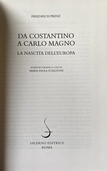 DA COSTANTINO A CARLO MAGNO LA NASCITA DELL'EUROPA