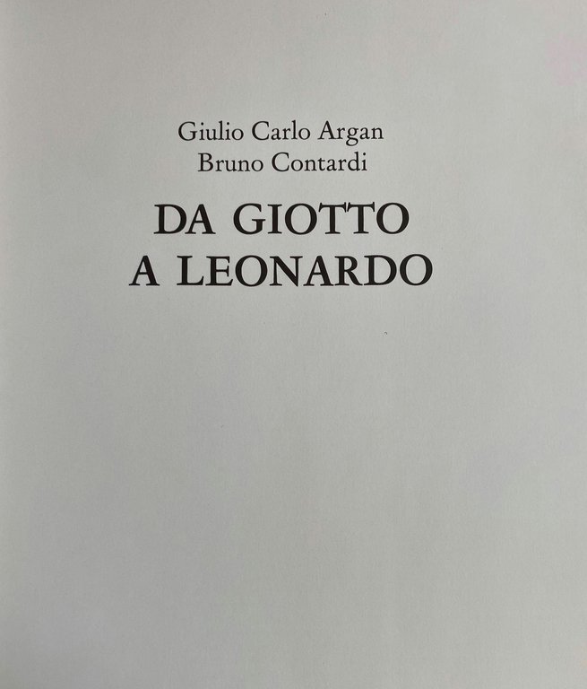 DA GIOTTO A LEONARDO. STORIA DELL'ARTE CLASSICA E ITALIANA VOLUME …