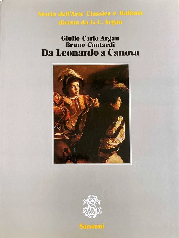 DA LEONARDO A CANOVA. STORIA DELL'ARTE CLASSICA E ITALIANA VOLUME …