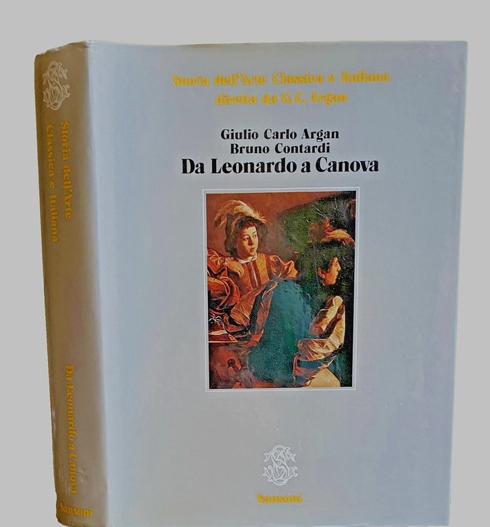 DA LEONARDO A CANOVA. STORIA DELL'ARTE CLASSICA E ITALIANA VOLUME …