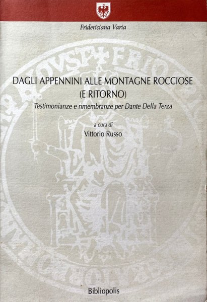 DAGLI APPENNINI ALLE MONTAGNE ROCCIOSE (E RITORNO). TESTIMONIANZE E RIMEMBRANZE …