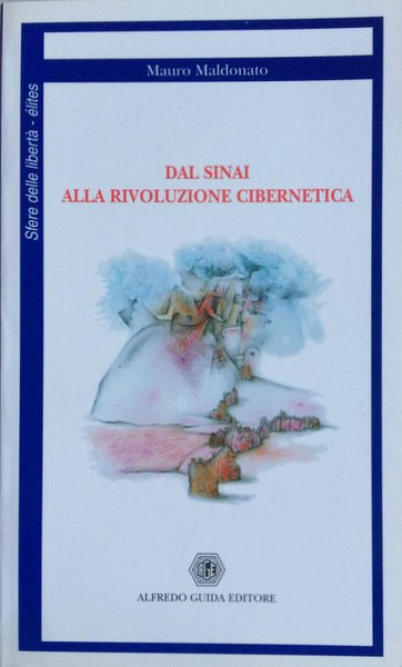 DAL SINAI ALLA RIVOLUZIONE CIBERNETICA: L'ORDINE INDIVIDUALISTICO DELLA LIBERTÀ