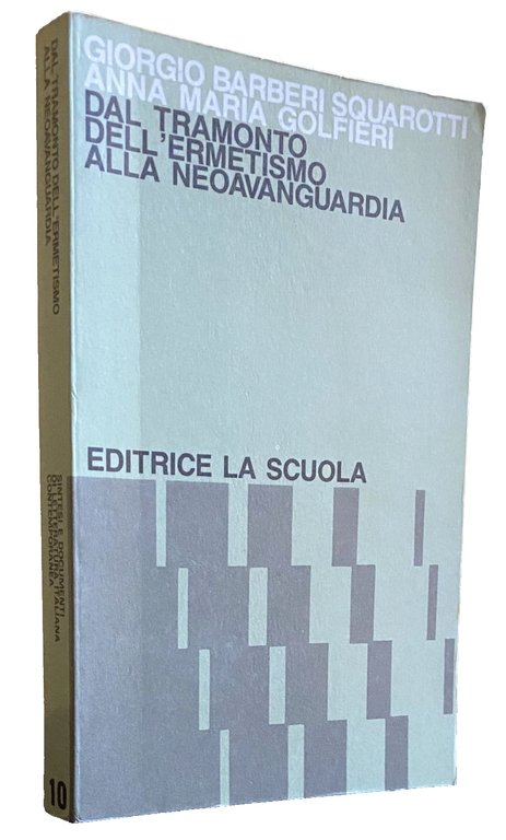 DAL TRAMONTO DELL'ERMETISMO ALLA NEOAVANGUARDIA