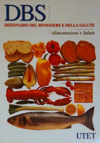 DBS. DIZIONARIO DEL BENESSERE E DELLA SALUTE. CON CD-ROM ALIMENTAZIONE …