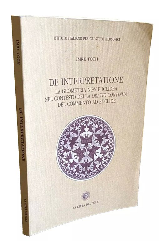 DE INTERPRETATIONE. LA GEOMETRIA NON-EUCLIDEA NEL CONTESTO DELLA ORATIO CONTINUA …