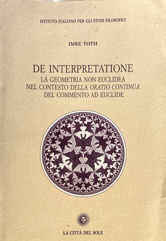 DE INTERPRETATIONE. LA GEOMETRIA NON-EUCLIDEA NEL CONTESTO DELLA ORATIO CONTINUA …