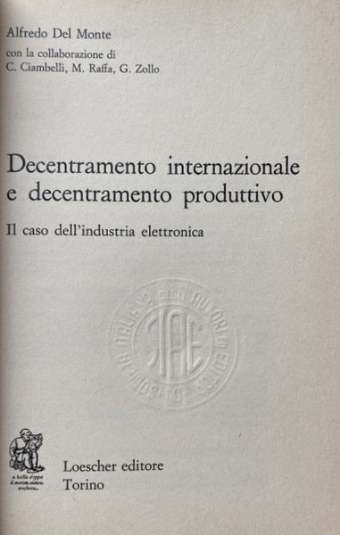 DECENTRAMENTO INTERNAZIONALE E DECENTRAMENTO PRODUTTIVO. IL CASO DELL'INDUSTRIA ELETTRONICA