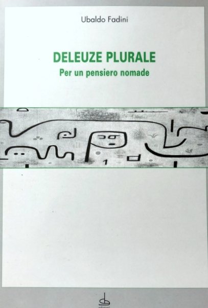 DELEUZE PLURALE. PER UN PENSIERO NOMADE