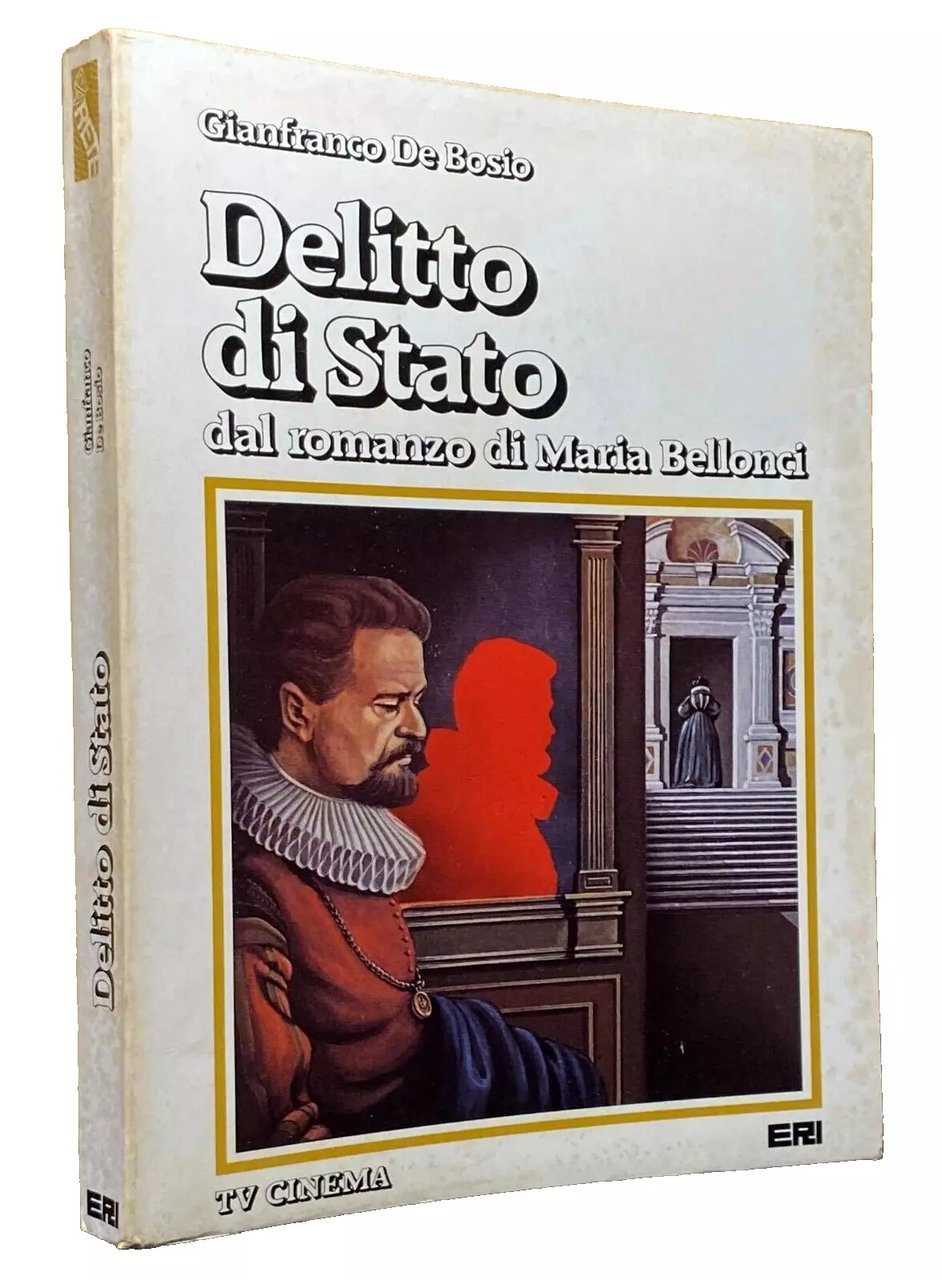 DELITTO DI STATO. DAL ROMANZO DI MARIA BELLONCI