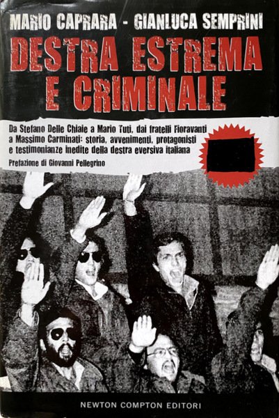 DESTRA ESTREMA E CRIMINALE. DA STEFANO DELLE CHIAIE A MARIO …