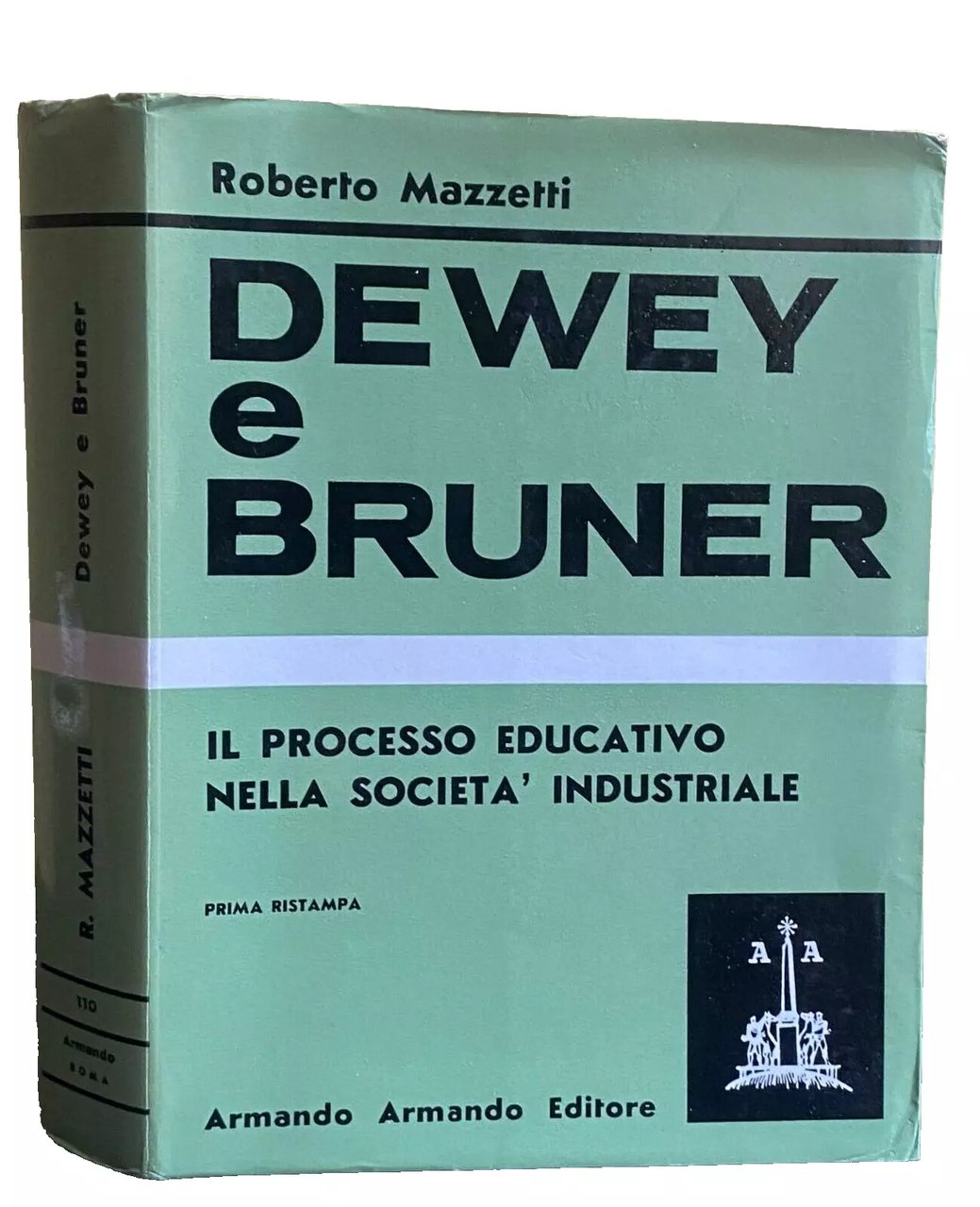 DEWEY E BRUNER: IL PROCESSO EDUCATIVO NELLA SOCIETÀ INDUSTRIALE