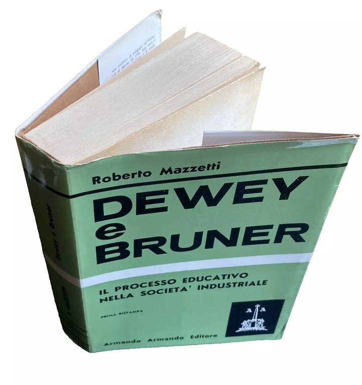 DEWEY E BRUNER: IL PROCESSO EDUCATIVO NELLA SOCIETÀ INDUSTRIALE