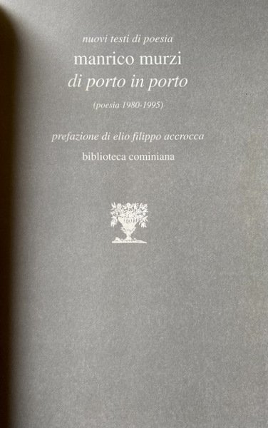 DI PORTO IN PORTO (POESIA 1980-1995)