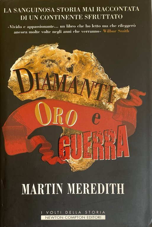 DIAMANTI, ORO E GUERRA. LA SANGUINOSA STORIA MAI RACCONTATA DI …