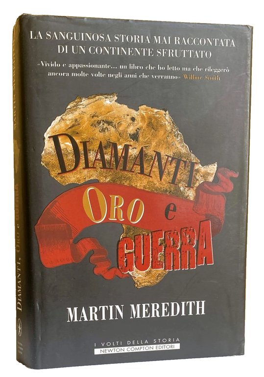 DIAMANTI, ORO E GUERRA. LA SANGUINOSA STORIA MAI RACCONTATA DI …