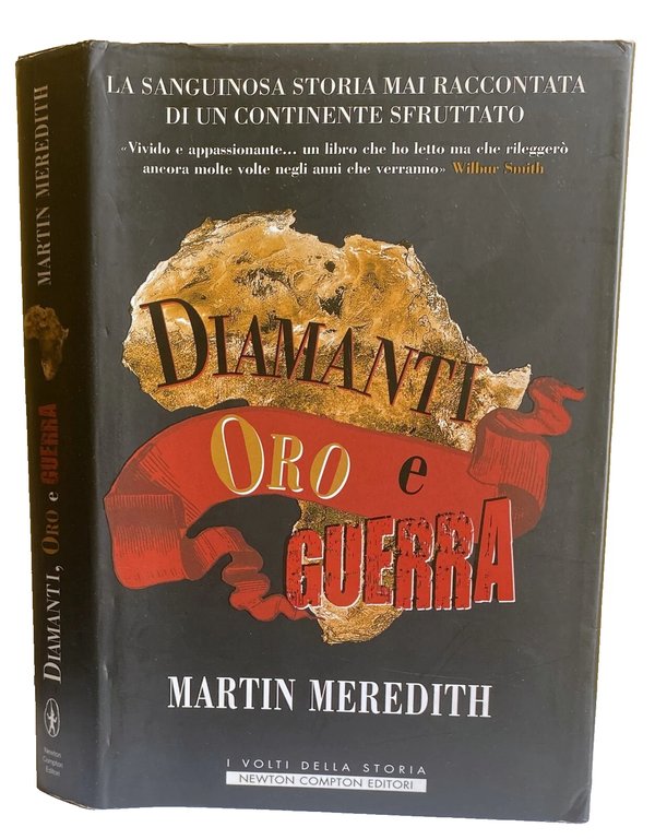DIAMANTI, ORO E GUERRA. LA SANGUINOSA STORIA MAI RACCONTATA DI …