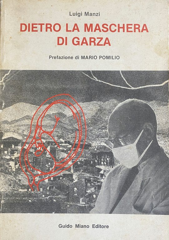 DIETRO LA MASCHERA DI GARZA (QUASI DIARIO DI GINECOLOGO)