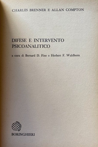 DIFESE E INTERVENTO PSICOANALITICO. A CURA DI BERNARD D. FINE, …