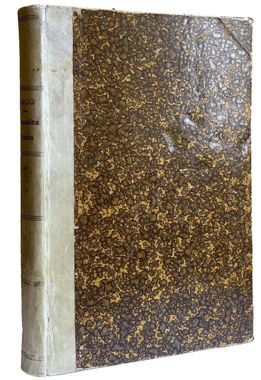 DINAMICA FISICA. LEZIONI SULLE LEGGI GENERALI DEL MOVIMENTO DEI CORPI …