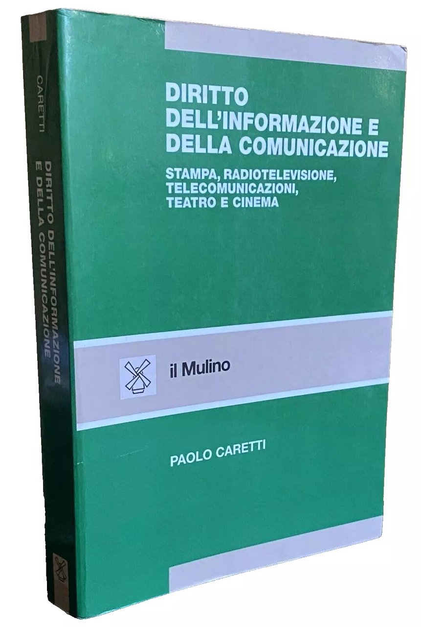 DIRITTO DELL'INFORMAZIONE E DELLA COMUNICAZIONE. STAMPA, RADIOTELEVISIONE, TELECOMUNICAZIONI, TEATRO E …