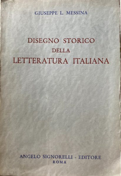 DISEGNO STORICO DELLA LETTERATURA ITALIANA