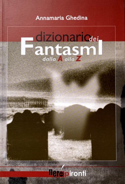 DIZIONARIO DEI FANTASMI DALLA A ALLA Z