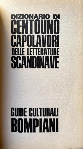 DIZIONARIO DI CENTOUNO CAPOLAVORI DELLE LETTERATURE SCANDINAVE (CENTOUNO CAPOLAVORI SCANDINAVI). …