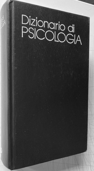 DIZIONARIO DI PSICOLOGIA. EDIZIONE ITALIANA A CURA DI LUIGI GIOVANNINI, …