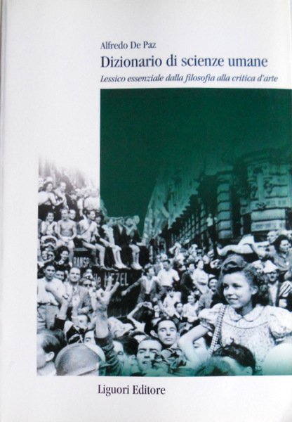DIZIONARIO DI SCIENZE UMANE. LESSICO ESSENZIALE DALLA FILOSOFIA ALLA CRITICA …