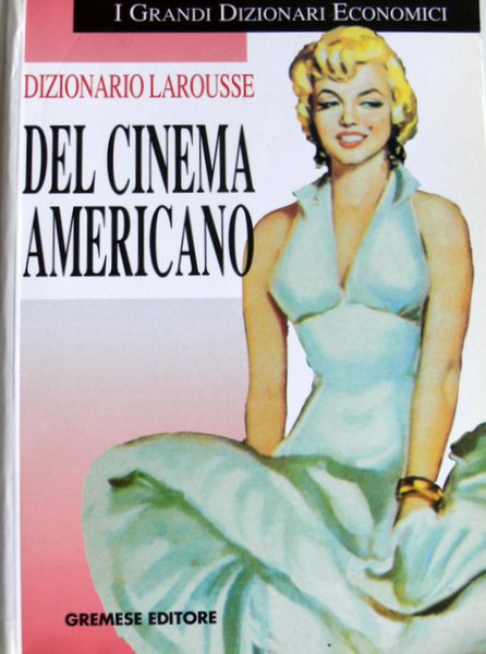 DIZIONARIO LAROUSSE DEL CINEMA AMERICANO