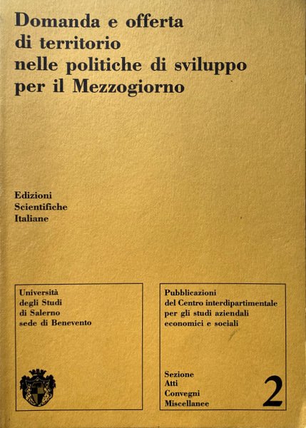 DOMANDA E OFFERTA DI TERRITORIO NELLE POLITICHE DI SVILUPPO PER …