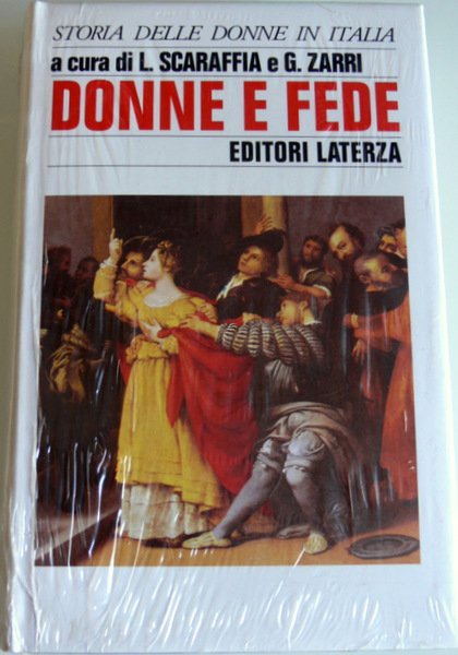 DONNE E FEDE. SANTITÀ E VITA RELIGIOSA IN ITALIA. A …