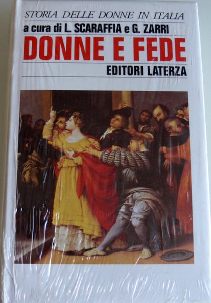 DONNE E FEDE. SANTITÀ E VITA RELIGIOSA IN ITALIA. A …