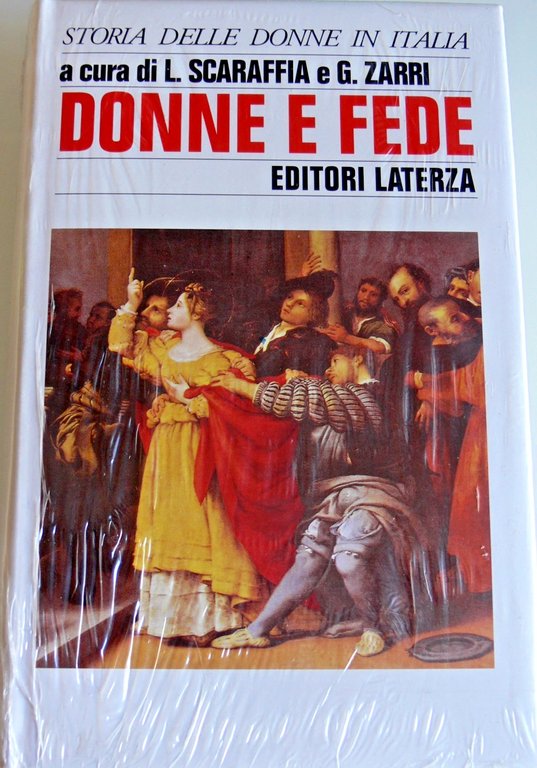 DONNE E FEDE. SANTITÀ E VITA RELIGIOSA IN ITALIA. A …