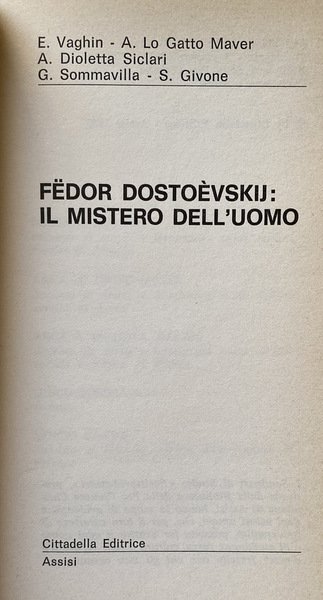 DOSTOEVSKIJ: IL MISTERO DELL'UOMO