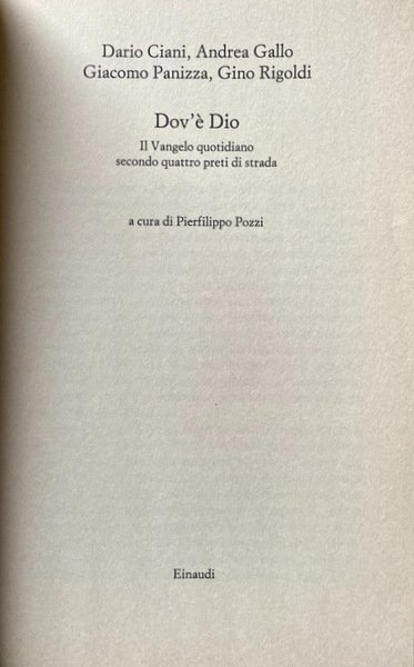 DOV'È DIO. IL VANGELO QUOTIDIANO SECONDO QUATTRO PRETI DI STRADA. …